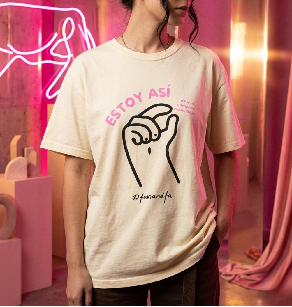 ESTOY ASÍ | F&F T-SHIRT | Playera Edición Limitada